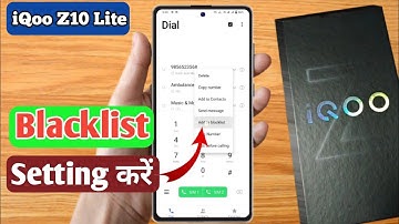 iqoo z10 lite blacklist setting, iqoo z10 lite me blacklist se number ko kaise nikalte hai