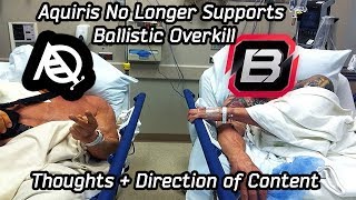 [Ballistic Overkill] Aquirius Ends Support for Ballistic Overkill + Thoughts