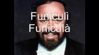 Luciano Pavarotti - Funiculì Funiculà