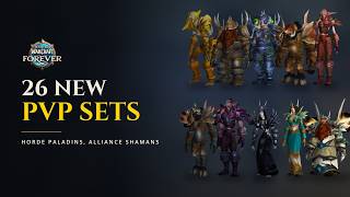 26 New PvP Sets in WoW Forever - Horde Paladins & Alliance Shamans