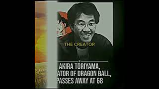 Akira Toriyama Death - Dragonball Edit - #Shorts #Akiratoriyama #Dbs #Dbz #Dragonball