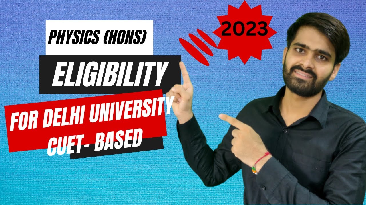 Physics Hons. Eligibility Criteria for Delhi University DU Physics