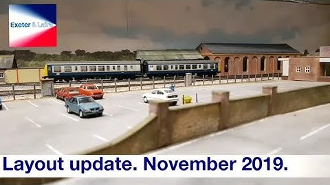 Exeter & Laira. Layout update November 2019