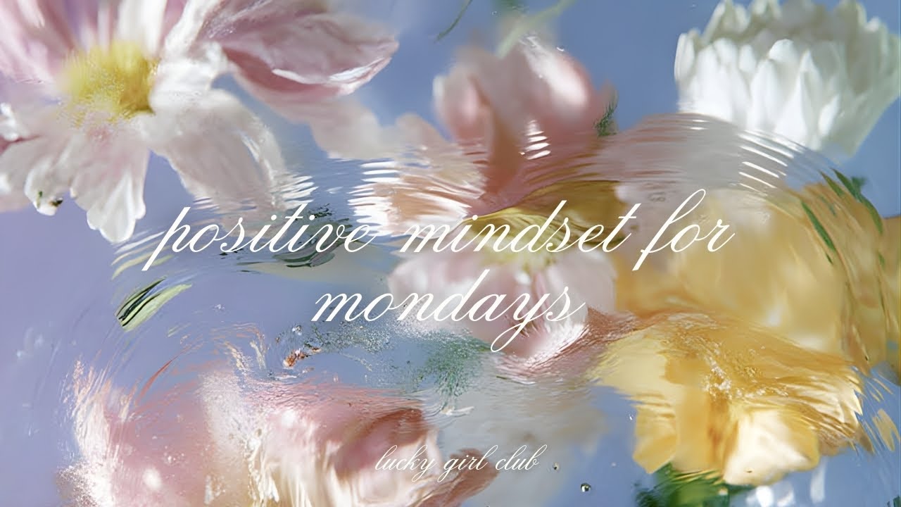 Positive Mindset for Mondays | Morning Affirmations for a Calm Week