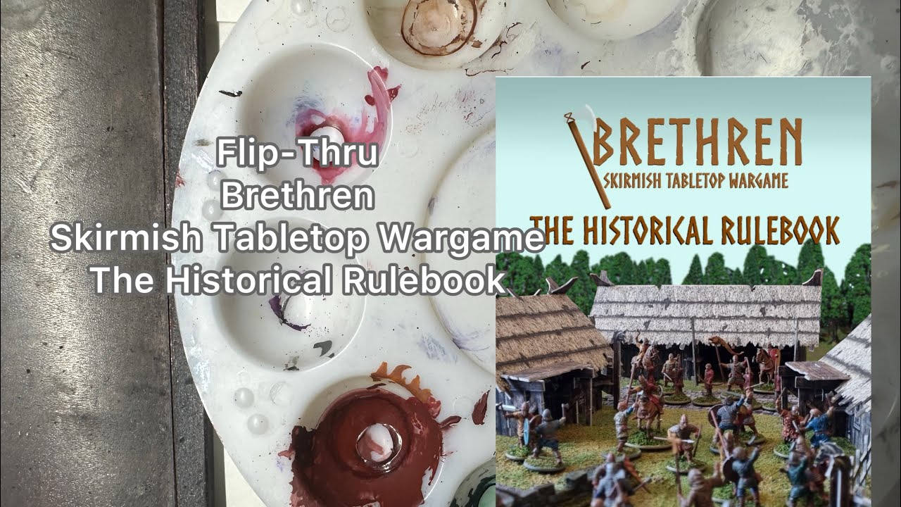 Flip-Thru of Brethren: Skirmish Tabletop Wargame, The Historical Rulebook