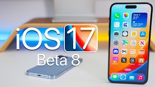 iOS 17 Beta 8 is Out! - What's New?