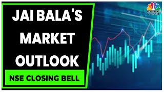 Jai Bala Shares His Views On The Current Market Slump | NSE Closing Bell | CNBC-TV18