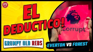 🔴 LIVE GOR | Everton vs Nottingham Forest | EL DEDUCTICO! #NFFC #EVENFO #EFC