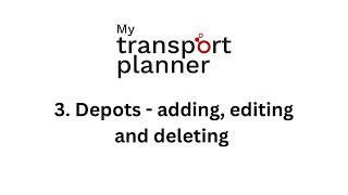 3.  Depots - adding, editing and deleting