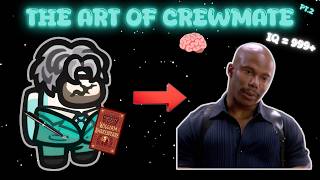 How To Be The SMARTEST Crewmate |Pt.2|