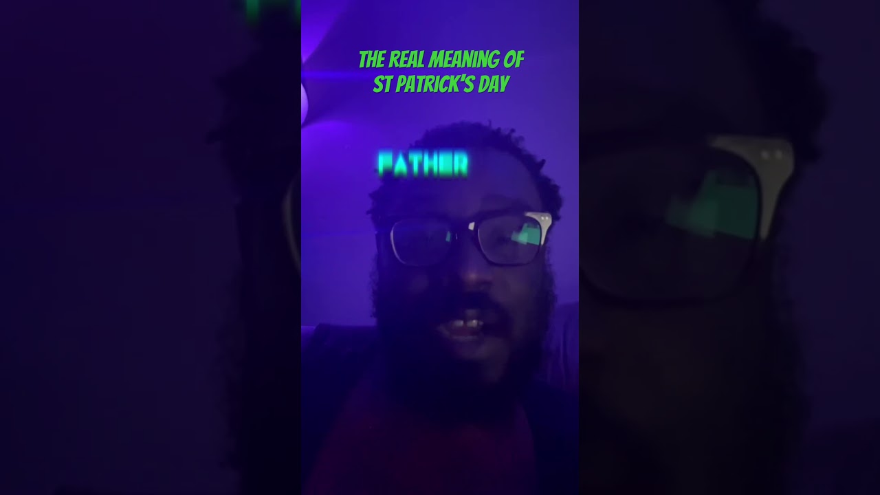 The real meaning of st Patrick’s day. 