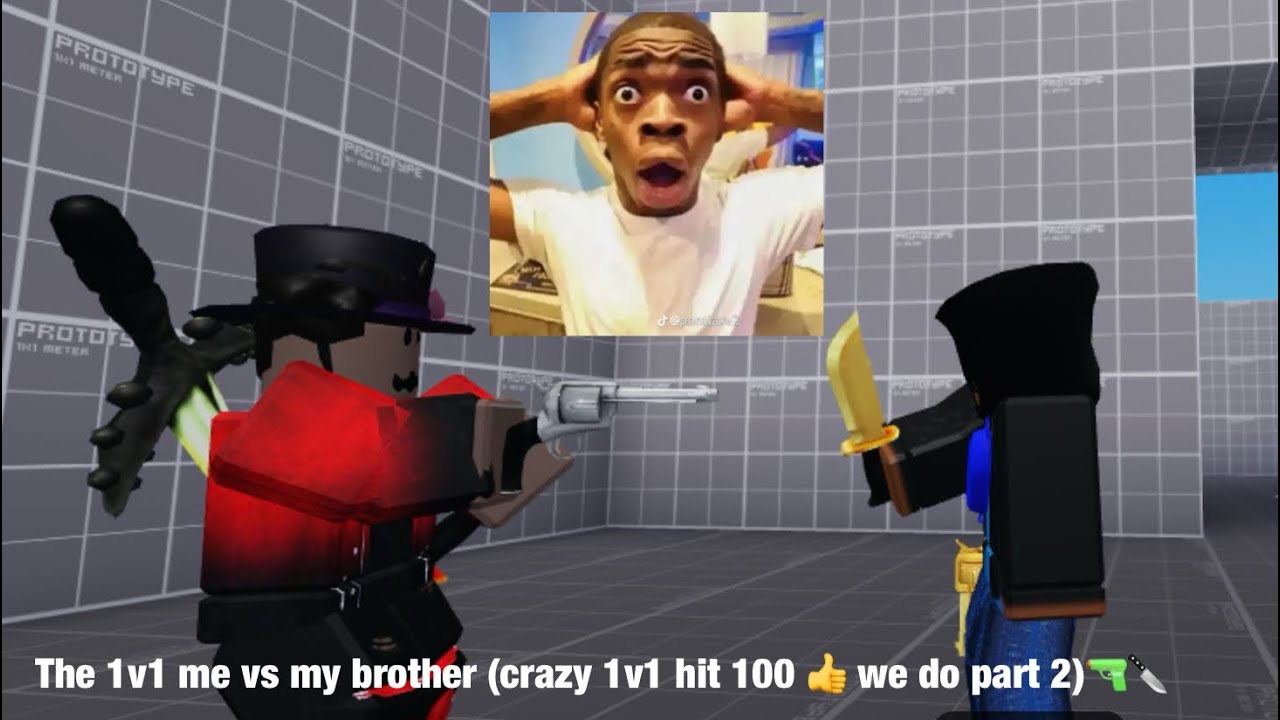 The 1v1 me vs my brother (crazy 1v1 hit 100 👍we do part 2)🔫🔪 - YouTube