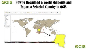 How to Download a World Shapefile and Export a Selected Country in QGIS