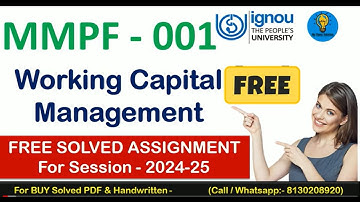 MMPF 001 Solved Assignment 2024-25 | Working Capital Management|90% Marks Scored | IGNOU Assignment