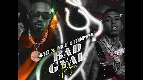 450 - Bad Gyal ft NLE Choppa ( Audio Muisc Official )