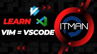 IT Man - Tip #38 - Learning Vim with VSCode - A Comprehensive Guide [Vietnamese]
