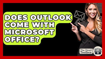 Does Outlook Come With Microsoft Office? - TheEmailToolbox.com