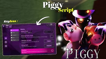 *NEW* Piggy Script [ Pastebin 2025 ] Keyless