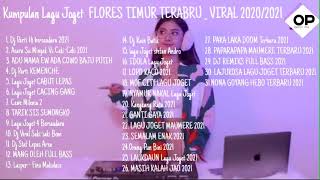 🔈Kumpulan Lagu Joget  FLORES TIMUR TERABRU _ VIRAL 2020/2021✔🔈🔈