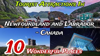 Top 10 Best Places To Visit In Newfoundland And Labrador Canada English