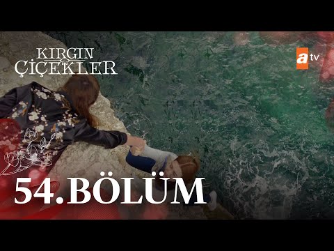 Kırgın Çiçekler 54. Bölüm - atv