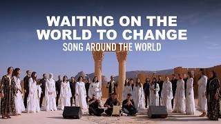 Waiting On The World To Change Song Around The World Playing For Change