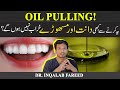 Reality of oil pulling  dentist explains  research based talk  urdu  hindi  inqalabfareed