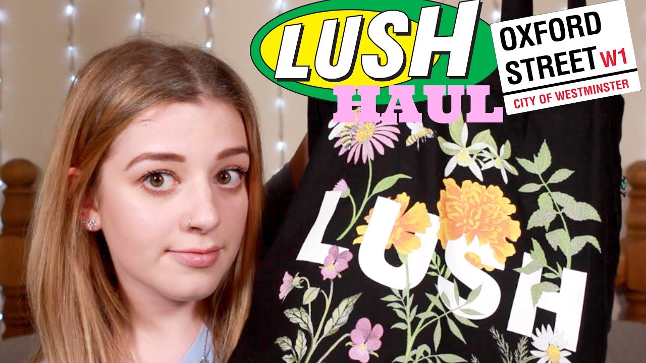 LUSH OXFORD STREET HAUL • Melody Collis