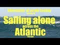Sailing alone across the atlantic pt1  adventures of an old seadog  epi55