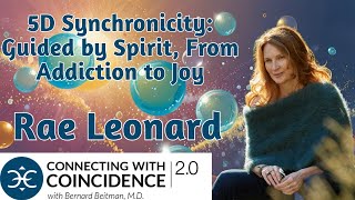 Awakening with Guides, Synchronicity, and Daily Transformation: Rae Leonard, EP 372