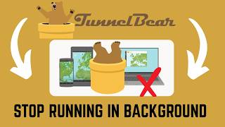 Как предотвратить работу VPN-сервиса TunnelBear в фоновом режиме screenshot 4