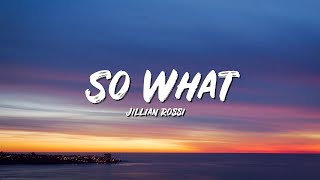 So What Lyrics - Jillian Rossi - Lyric Best Song