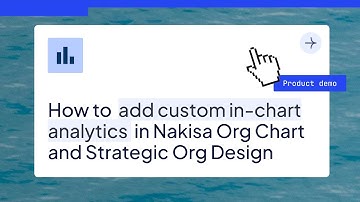 How to add custom in-chart analytics in Nakisa Org Chart and Strategic Org Design
