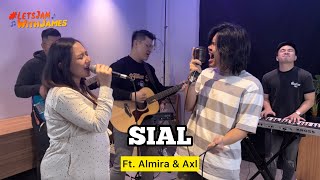 SIAL (cover) - Almira \u0026 Axl ft. Fivein #LetsJamWithJames