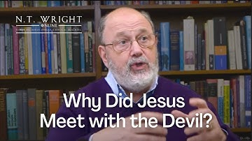 Why Did Jesus Meet with the Devil? | N.T. Wright Online