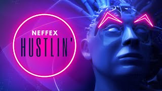 NEFFEX - Hustlin / Музыка без авторских прав / Музыка без ап