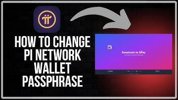 How To Change Pi Network Wallet Passphrase | Full Guide