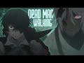 「amv」|аниме клип| Dead Man Walking(Мемуары Ванитаса/Vanitas no Carte)