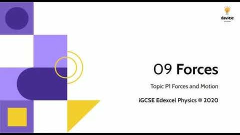 09. Forces: Physics IGCSE Edexcel 9-1: Forces and Motion