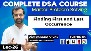 Finding First and Last Occurrence | Binary Search | L-26