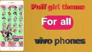 Power puff girls theme for vivo phones screenshot 4