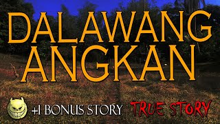 DALAWANG MAG KAAWAY NA ANGKAN - TRUE STORY + 1 BONUS STORY