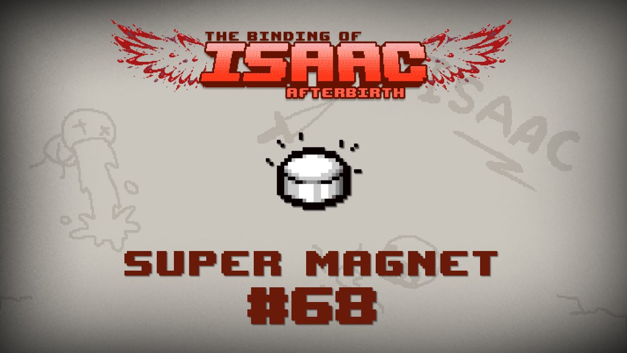 Super Magnet - Binding of Isaac: Rebirth Wiki