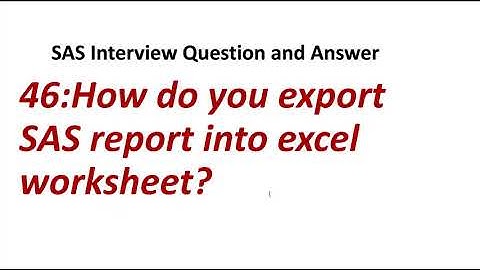 46. How do you export SAS report into excel worksheet? || SAS Interview Question and Answer.