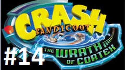 Crash Bandicoot: The Wrath Of Cortex 106% Part 14 - The Gauntlet