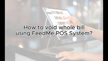 💡 How to Void Whole Bill using FeedMe POS System❓