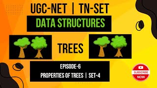 Episode-6 | Data Structures | Trees | Properties of Trees | SET-4