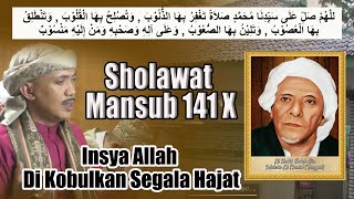 SHOLAWAT MANSUB 141 X INSYA ALLAH SEGALA HAJAT TERKOBUL