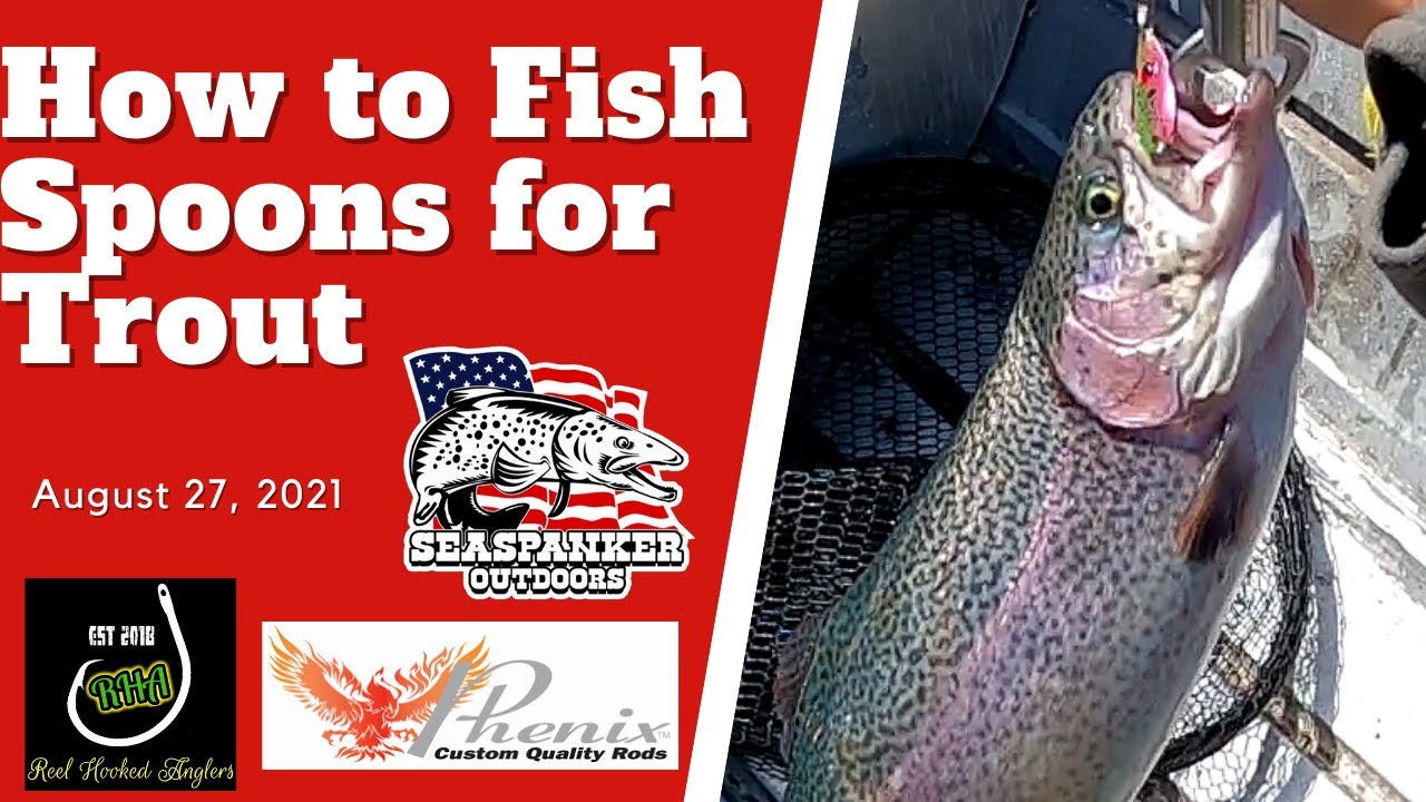 How to Fish Spoons for Trout 