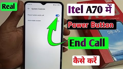 Itel a70 mobile me power button press to end call/how to end call in itel a70 setting